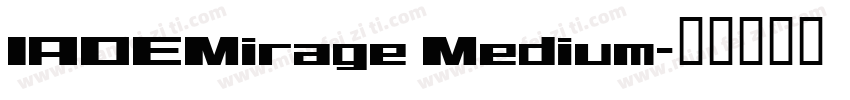 IADEMirage Medium字体转换